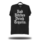 BAD BITCHES DRINK TEQUILA BLACK CLASSIC TEE