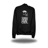 I'M NOT COOL HOODIE