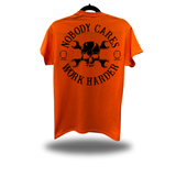 NOBODY CARES SAFETY ORANGE TEE
