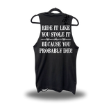 LIKE YOU STOLE IT ROAD RASH TANK TOP