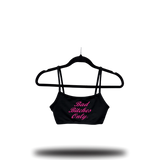 BAD BITCHES ONLY BRALETTE