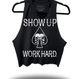 SHOW UP WORK HARD - ROAD RASH BLACK CROP STRINGER