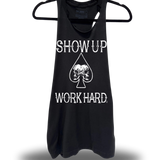 SHOW UP WORK HARD - ROAD RASH BLACK STRINGER