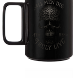 ALL MEN DIE COFFEE MUG