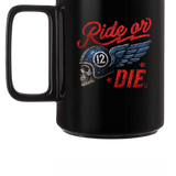 RIDE OR DIE COFFEE MUG