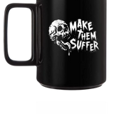 MAKE SUFFER COFFEE MUG