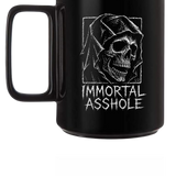 IMMORTAL ASSHOLE COFFEE MUG