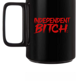 INDEPENDENT BITCH COFFEE MUG