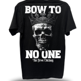 BOW TO NO ONE  - BLACK CLASSIC TEE