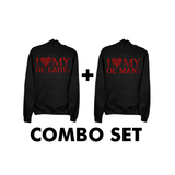 MY OL' LADY/OL' MAN HOODIE