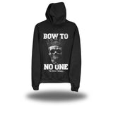 BOW TO NO ONE BLACK HOODIE