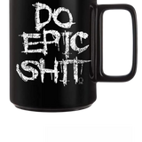 DO EPIC COFFEE MUG