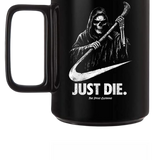 DIE COFFEE MUG