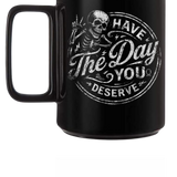 DESERVE COFFEE MUG