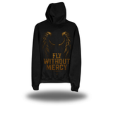 FLY WITHOUT MERCY HOODIE
