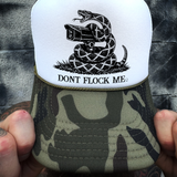 DON'T FLOCK ME FOAM CURVED BILL CAMO HAT