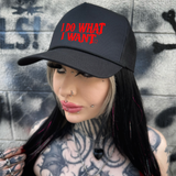 I DO WHAT I WANT CURVED BILL BLACK HAT