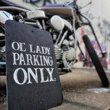 OL' LADY PARKING ONLY SIGN