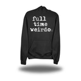 FULL TIME WEIRDO HOODIE