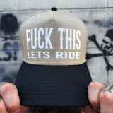 FUCK THIS LETS RIDE BLACK & SAND BASEBALL HAT