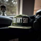 YOU AIN'T SHIT ARMY CAMO  HAT