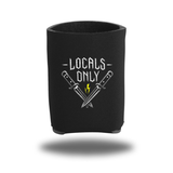 LOCALS ONLY KOOZIE