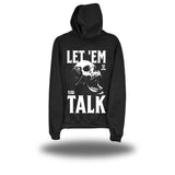 LET EM TALK BLACK HOODIE
