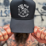 TOO OLD CURVED BILL BLACK HAT