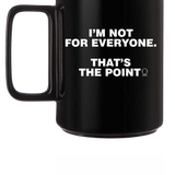 NOT FOR COFFEE MUG