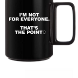 NOT FOR COFFEE MUG