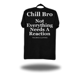 CHILL BRO CLASSIC TEE