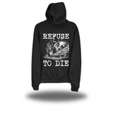 REFUSE TO DIE BLACK HOODIE