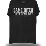 SAME BITCH DIFERENT DAY CLASSIC TEE