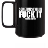 SOMETIMES COFFEE MUG