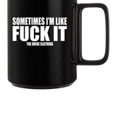 SOMETIMES COFFEE MUG