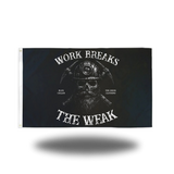 WORK BREAKS FLAG