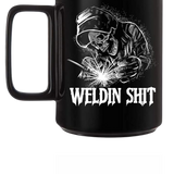 WELDIN SHIT COFFEE MUG