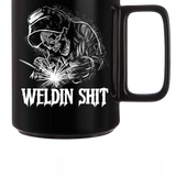 WELDIN SHIT COFFEE MUG