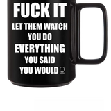 WATCH YOU COFFEE MUG