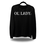 OL' LADY LONG SLEEVE TEE