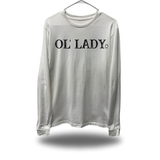 OL' LADY WHITE LONG SLEEVE TEE