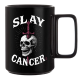 SLAY CANCER BLACK COFFEE MUG