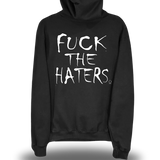 FUCK THE HATERS HOODIE